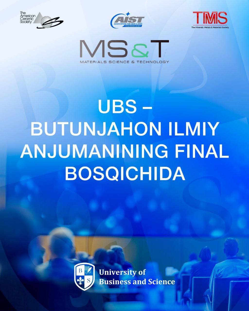UBS olimlari MS&T25 xalqaro anjumanida O‘zbekiston nomidan ishtirok etadi