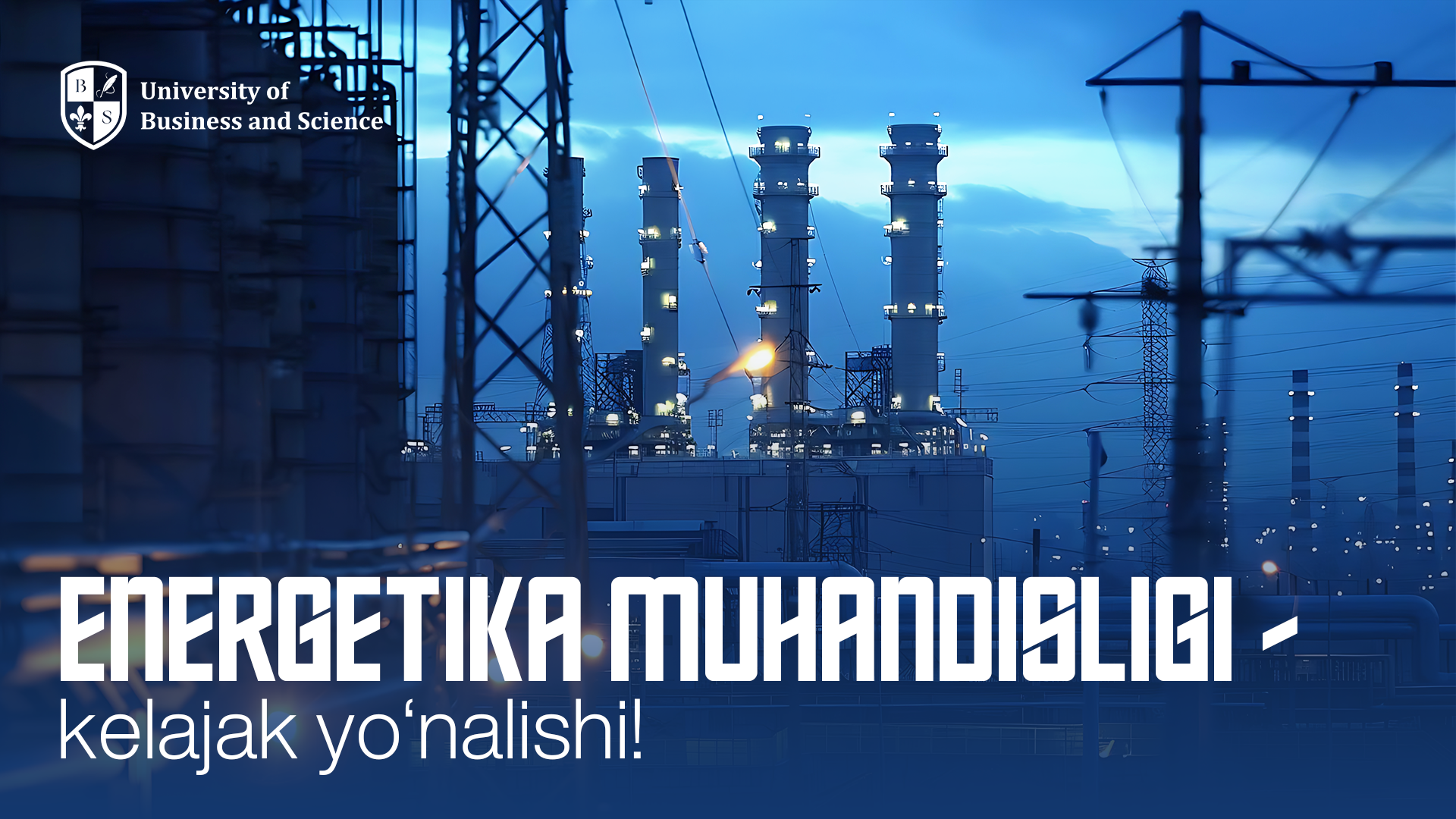 Energetika muhandisligi — kelajak yo'nalishi!